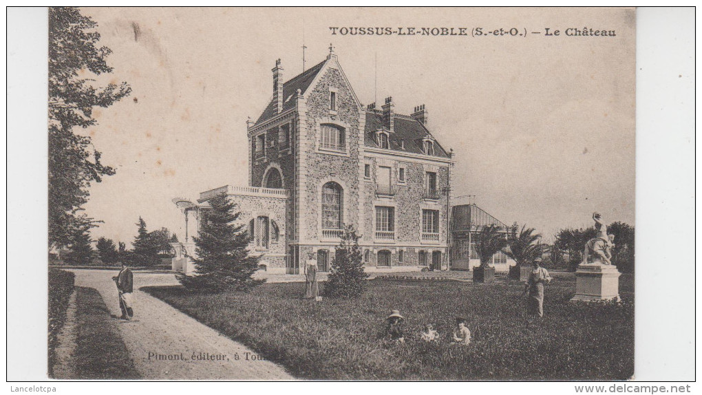 78 - TOUSSUS LE NOBLE / LE CHATEAU - Toussus Le Noble