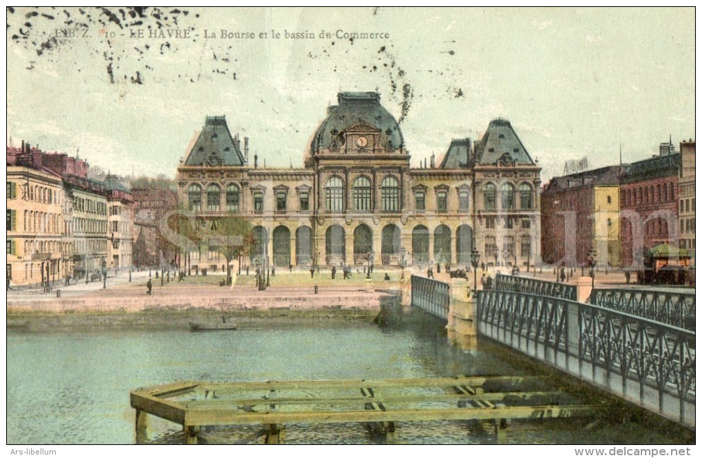 Postkaart / Post Card / Carte Postale / Le Havre / La Bourse Et Le Bassin Du Commerce / Ed. E. B. Z. No 10/ 1907 - Non Classés