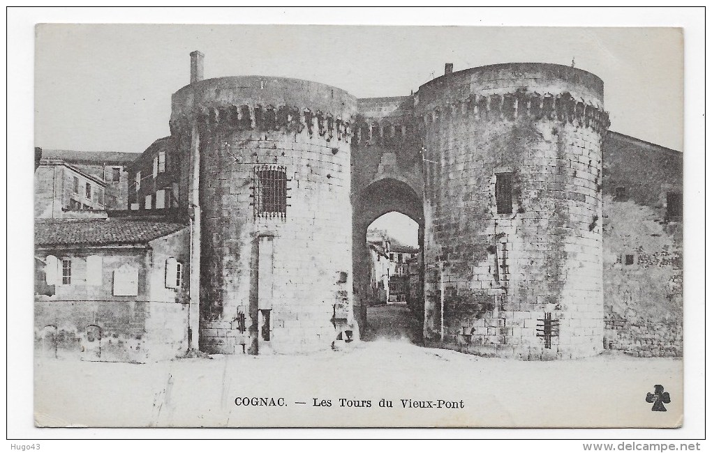 COGNAC EN 1918 - LES TOURS DU VIEUX PONT - CPA VOYAGEE - Cognac