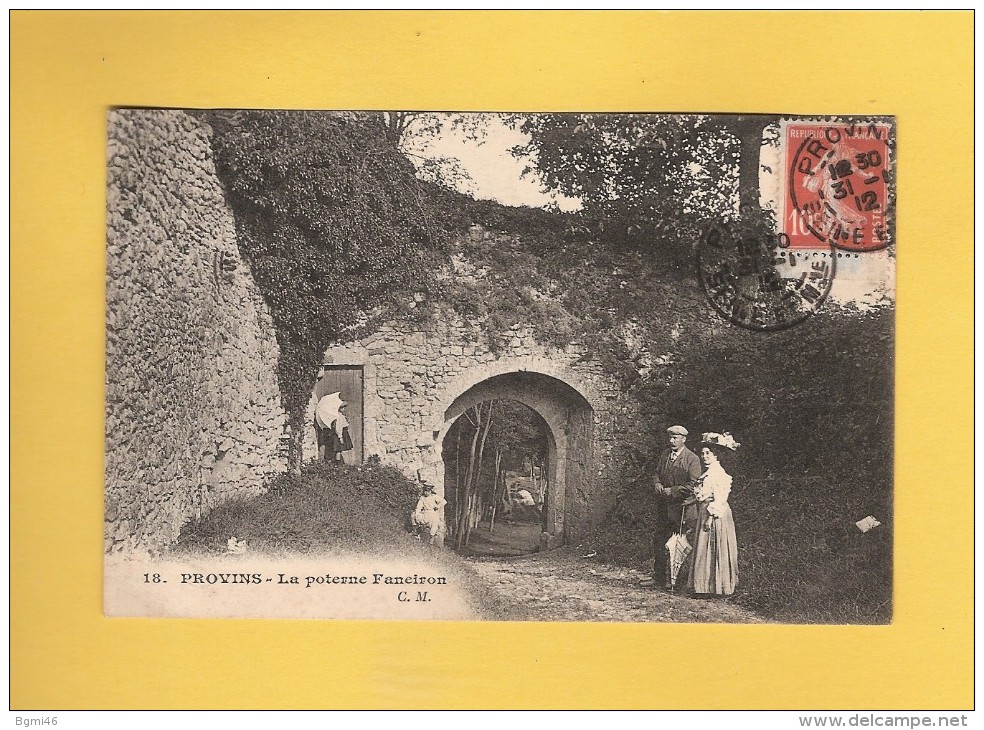 * CPA..dépt 77..PROVINS : La Poterne Faneiron..n°18  :  Voir Les 2 Scans - Provins