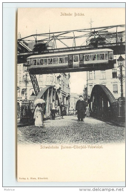 ELBERFELD - Schwebebahn Barmen.Vohwinkel. - Wuppertal