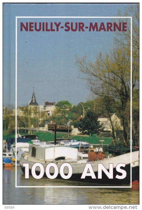 Neuilly-sur-Marne - 1000 Ans D´histoire (998-1998)  Edit Association Donzelot - Autres & Non Classés