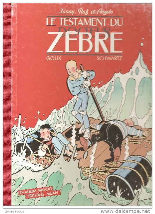 Fanny, Raf Et Angelo Le Testament Du Docteur Zèbre Par Goux & Sschwartz Un Album Mikado Edition Milan De 1986 - Collections