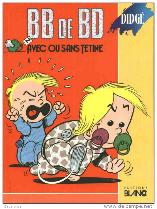 BB De BD - 2 - Avec Ou Sans Tétine - De Didgé - Editions Originales (langue Française)