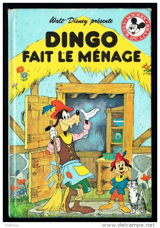"DINGO FAIT LE MENAGE", De Walt Dysney - Mickey Club Du Livre - Ed. Le Livre De Paris - Hachette. - Disney
