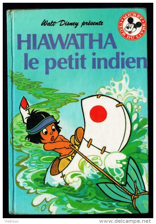 " HIAWATHA LE PETIT INDIEN ", De Walt Dysney - Mickey Club Du Livre - Ed. Le Livre De Paris - Hachette. - Disney