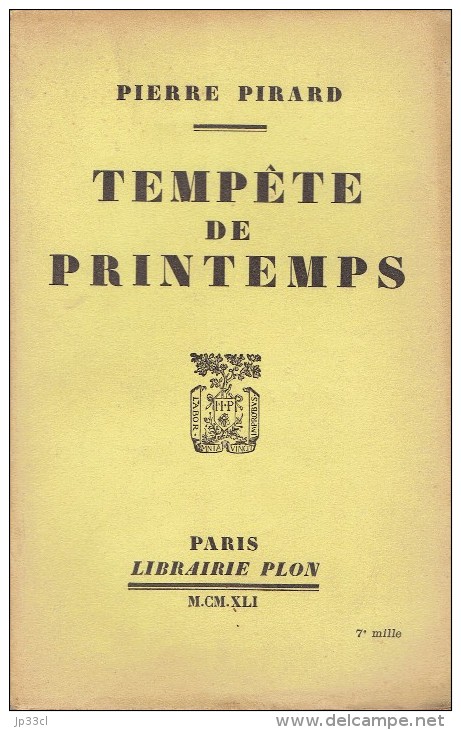 Tempête De Printemps Par Pierre Pirard, Dédicacé Par L'auteur (voir Scan) 248 Pages, 1941 - Gesigneerde Boeken
