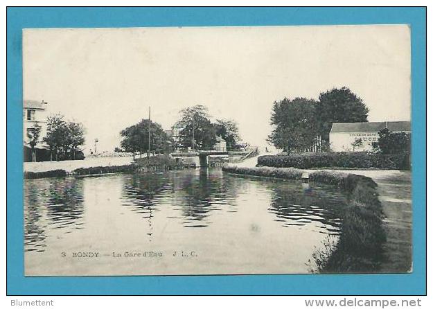 CPA 3 - La Gare D'Eau BONDY 93 - Bondy