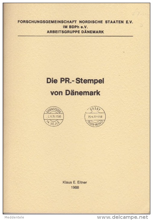 DANEMARK Die PR. Stempel Von Dänemark By EITNER 1988 76pp Like New - Philatelie Und Postgeschichte