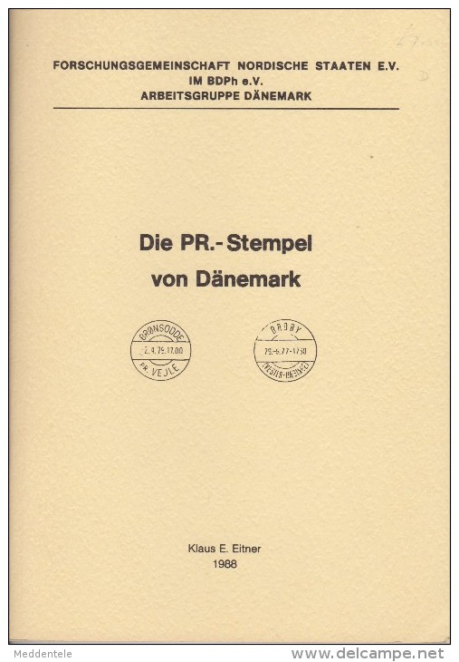 DANEMARK Die PR. Stempel Von Dänemark By EITNER 1988 76pp Like New - Filatelia E Storia Postale