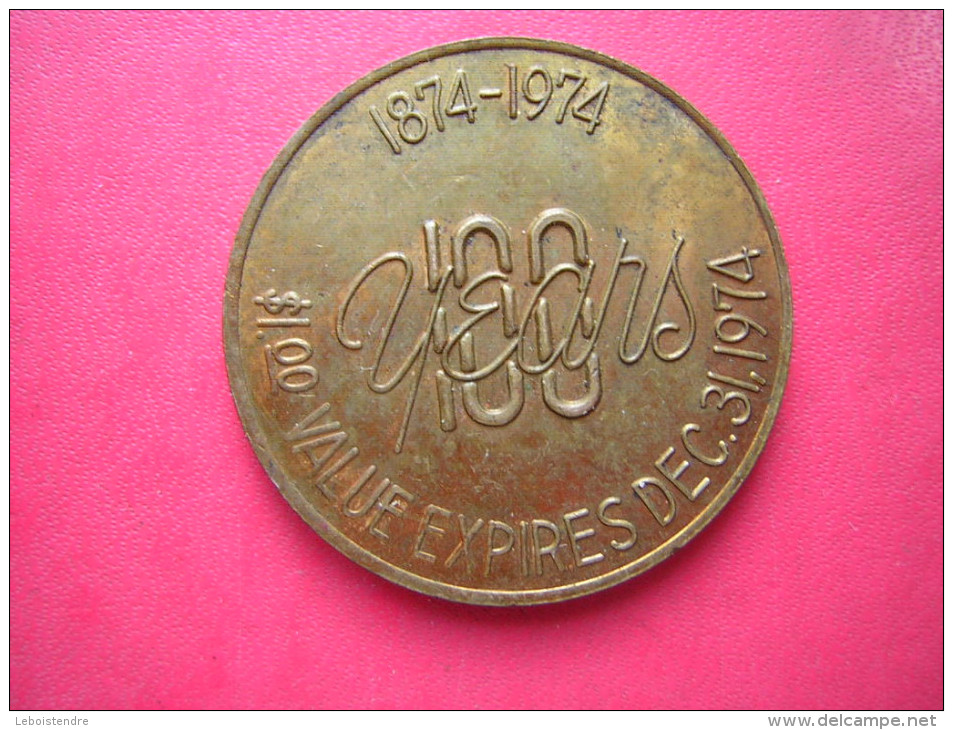 BAKER  OREGON  CENTENNIAL 1874 1974  100 YEARS  $100 VALUE EXPIRES  DEC 31 1974 - Andere & Zonder Classificatie