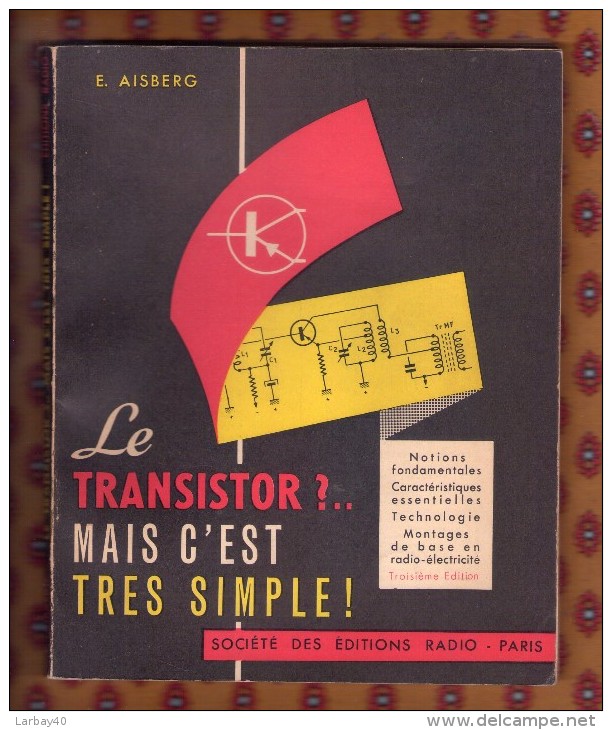 Aisberg Le Transistor Mais C´est Tres Simple Societe Des Editions Radio 1962 - Informatique