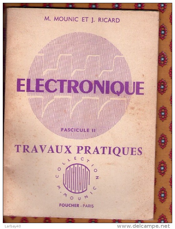 Electronique. Fascicule Ii. Travaux Pratiques. Mounic M Et Ricard J. - Informatique