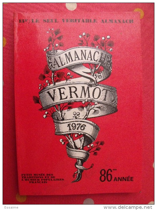 Almanach Vermot 1976. Reliure Brochée. 360 Pages. Gravures, Publicités, Humour, - Humor