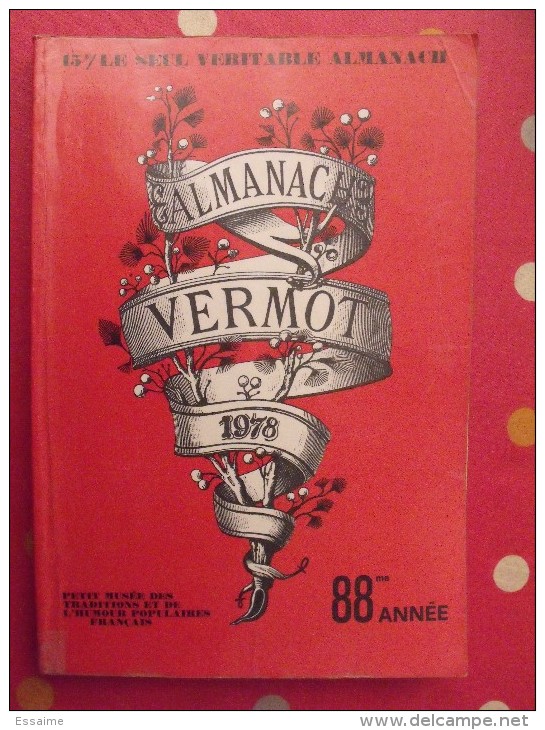 Almanach Vermot 1978. Reliure Brochée. 360 Pages. Gravures, Publicités, Humour, - Humor