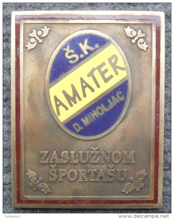 PLAQUE Š.K. AMATER DONJI MIHOLJAC, PLAKETA GRIESBACH & KNAUS RRARE - Sonstige & Ohne Zuordnung