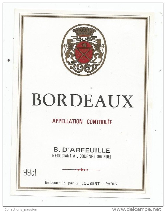 étiquette De Vin , Bordeaux , B. D´ARFEUILLE , LIBOURNE , 99 Cl - Bordeaux