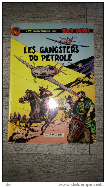 Les Aventures De Buck Danny Les Gangsters Du Pétrole Charlier Hubinon 1966 Dupuis - Buck Danny