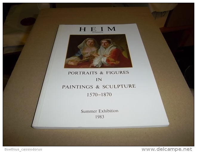 HEIM LONDON "Portraits & Figures In Paintings And Sculpture 1570 - 1870"  Summer Exhibition 1983 - Schone Kunsten