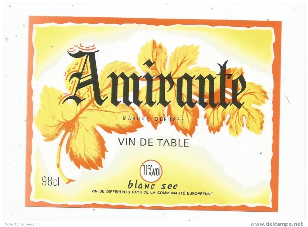 étiquette De Vin , Blanc Sec , AMIRANTE , Vin De Table , Vin De Différents Pays De La C.E. , 98cl , 11° - Witte Wijn