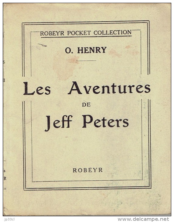 Les Aventures De Jeff Peters, Par O. Henry (Robeyr Pocket Collection) - 1946, 184 Pages - Autres & Non Classés