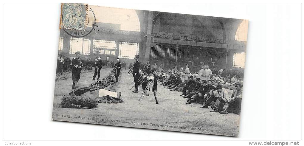 Paris     75007    . 1er Mai 1906 Campement De Troupes Dans La Galerie Des Machines - District 07