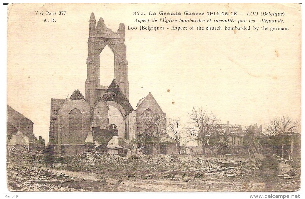 PK. 377. LA GRANDE GUERRE 1914-15-16 LOO - ASPECT DE L'EGLISE BOMBARDEE  ET INCENDIEE PAR LES ALLEMANDS - Lo-Reninge