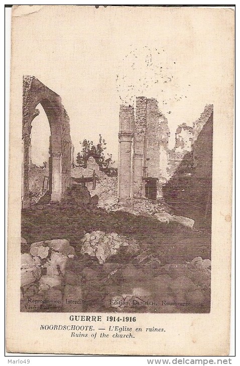 PK.  NOORDSCHOOTE - GUERRE 1914-1916 - L'EGLISE EN RUINES - Lo-Reninge