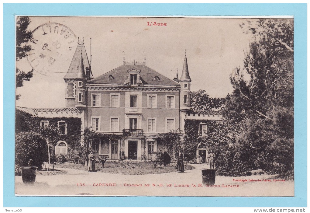 CAPENDU  1908 --Château De N.D De Lierre à M BURON LATAPIE - Capendu