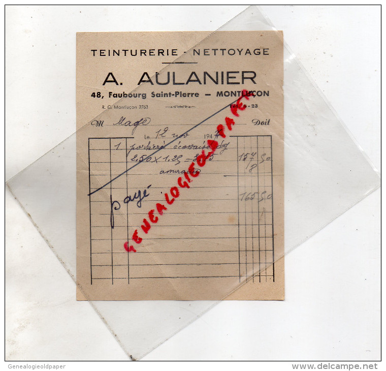 03 - MONTLUCON - FACTURE A. AULANIER - TEINTURERIE- 48 FG SAINT PIERRE - 1947 - 1900 – 1949