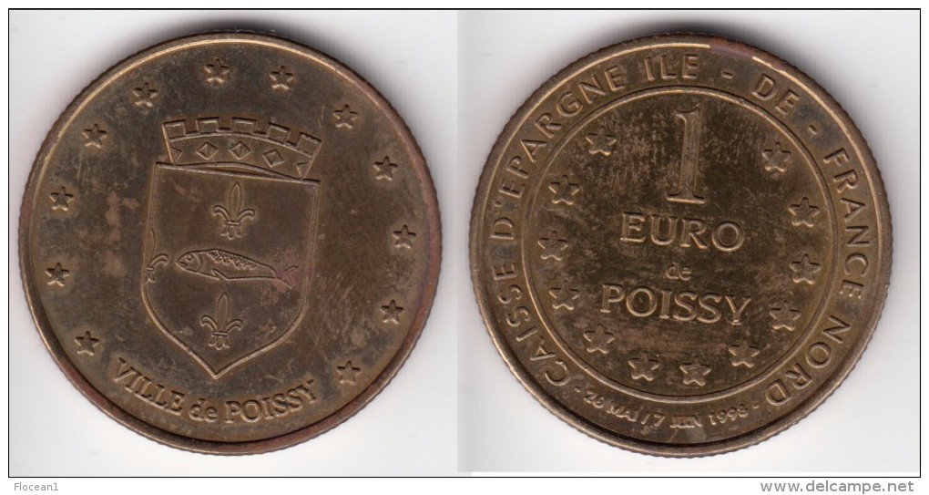 **** 1 EURO DE POISSY - CAISSE D'EPARGNE - 26 MAI-7 JUIN 1998 - PRECURSEUR EURO **** EN ACHAT IMMEDIAT !!! - Euros De Las Ciudades
