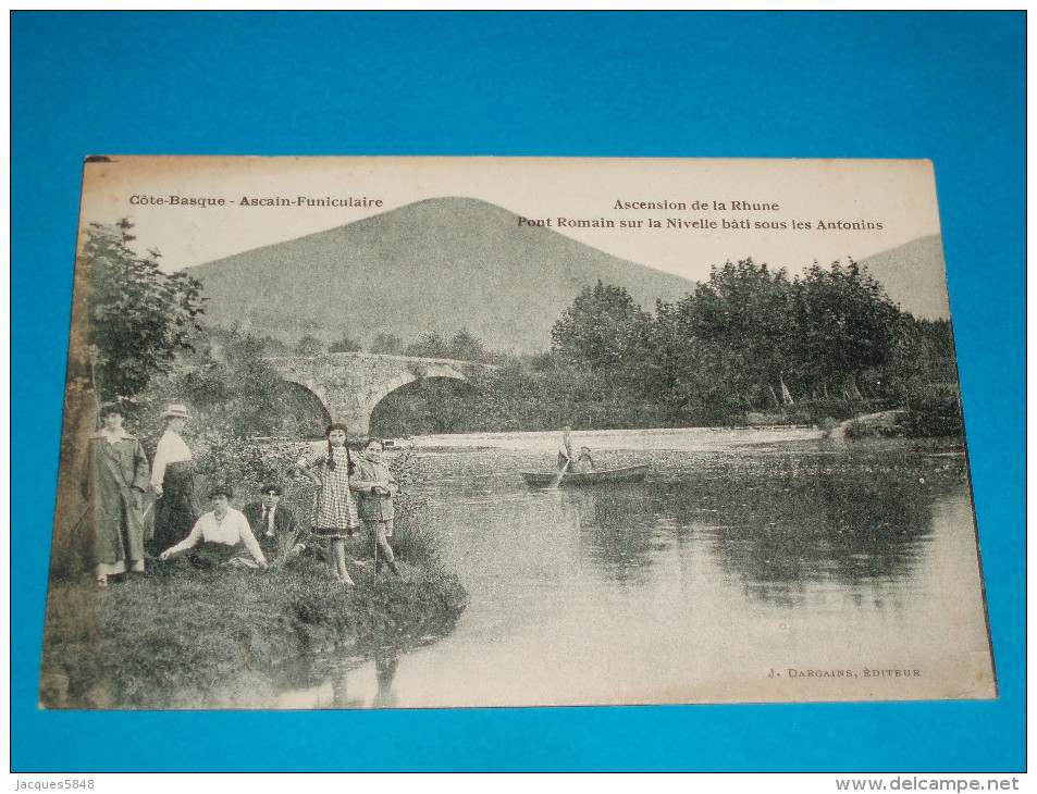 64 ) Ascain - Pont Romain Sur La Nivelle Bati Sous Les Antonins  - Année  . EDIT : Dargains - Ascain