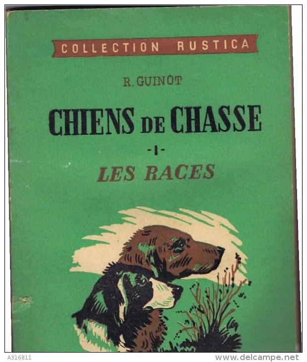 COLLECTION RUSTICA  CHIENS  De Chasse LES RACES - Natuur