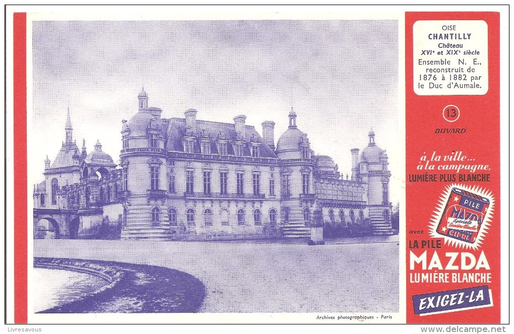 Buvard. MAZDA Piles MAZDA Lumière Blanche Buvard N°13 OISE Chantilly Château XVI & XIX ème Ensemble N.E. - Piles