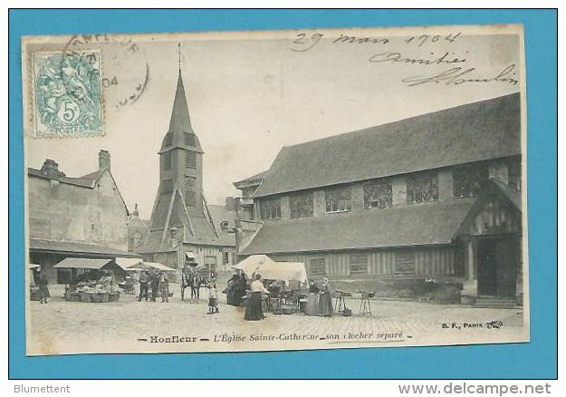 CPA Marchands Ambulants Marché Ll'Eglise Sainte Catherine - Son Clocher Séparé HONFLEUR 14 - Honfleur