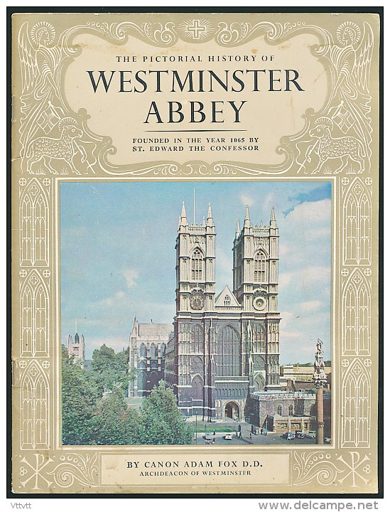 The Pictorial History Of Westminster Abbey Par Canon Adam Fox D.D. (24 Pages, 1966) Guide Visiteur, Angleterre - Europe