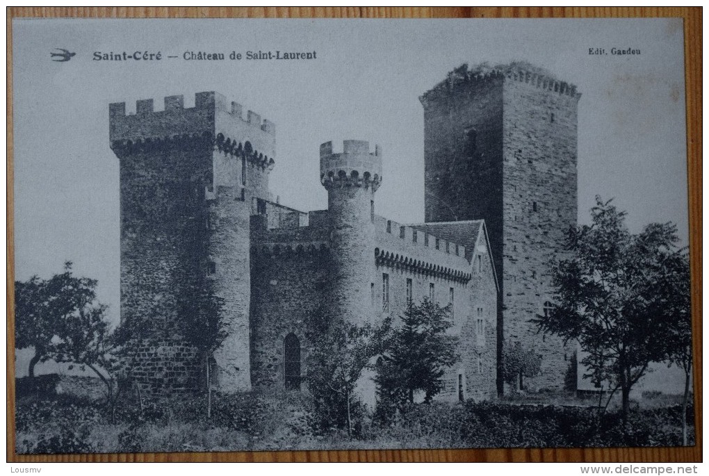 46 : Saint-Céré - Château De Saint-Laurent - (n°4852) - Saint-Céré