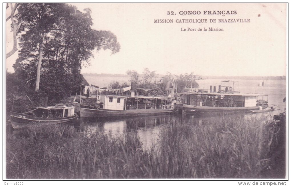 32- Congo Français - Mission Catholique De Brazzaville - Le  Port De La Mission - Brazzaville