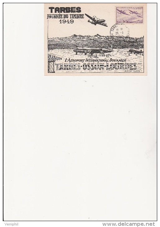 CARTE JOURNEE DU TIMBRE 1949 TARBES -AFFRANCHIE N° 815 ET 757 ET 540-    COTE :27 € - ....-1949