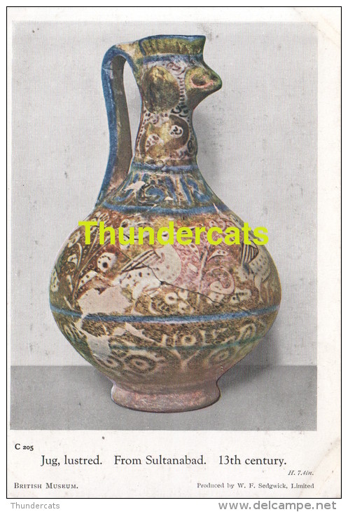 CPA BRITISH MUSEUM W. F. SEDGWICK POTTERY ART MIDDLE EAST MOYEN ORIENT ** JUG LUSTRED FROM SULTANABAD 13 TH CENTURY - Musei