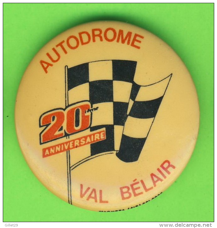 PIN´S, BADGES, MACARONS - AUTODROME DE VAL BÉLAIR, QUÉBEC - 20 E ANNIVERSAIRE, 1981 - - Car Racing - F1