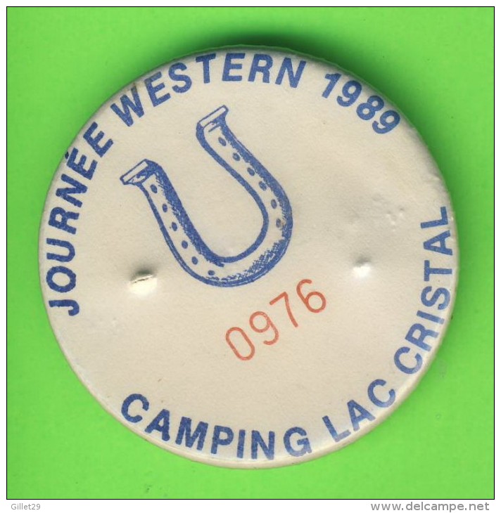 PIN´S, BADGES, MACARONS - CAMPING LAC CRISTAL, QUÉBEC - JOURNÉE WESTERN 1989 - NUMÉROTÉ - - Other & Unclassified