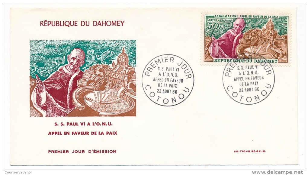 DAHOMEY => 3 Enveloppes FDC =>S.S PAUL VI à L'ONU - Appel En Faveur De La Paix - Cotonou - 22 Aout 1966 - Benin - Dahomey (1960-...)