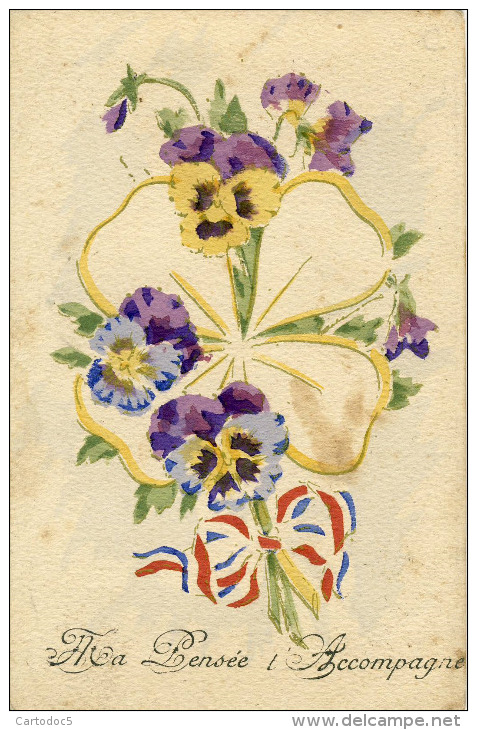 Ma Pensée T'accompagne    Ruban Tricolore Fleurs Pensées  Courrier D' Un Soldat   Carte Peinte à La Main  Cpa - Guerre 1914-18