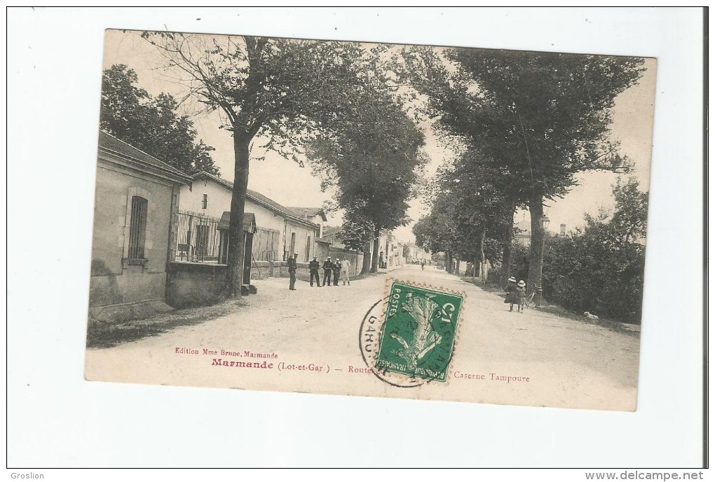 MARMANDE (LOT ET GAR) ROUTE DE ... CASERNE TAMPOURE 1910 - Marmande