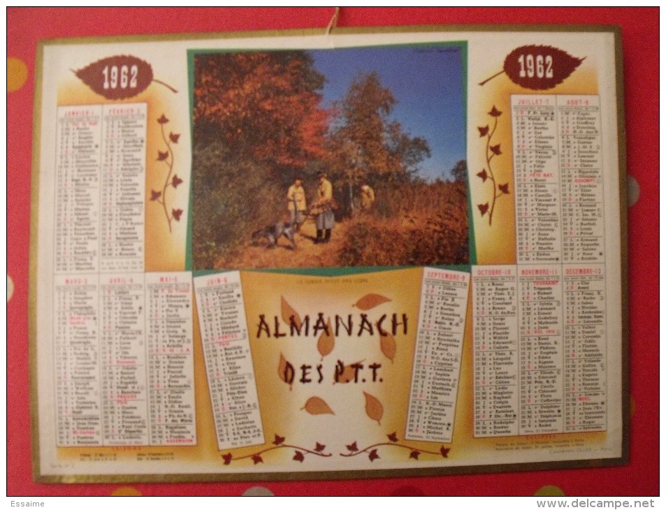Almanach Des PTT. Calendrier Poste, Postes Télégraphes.1962. Chasse - Tamaño Grande : 1961-70