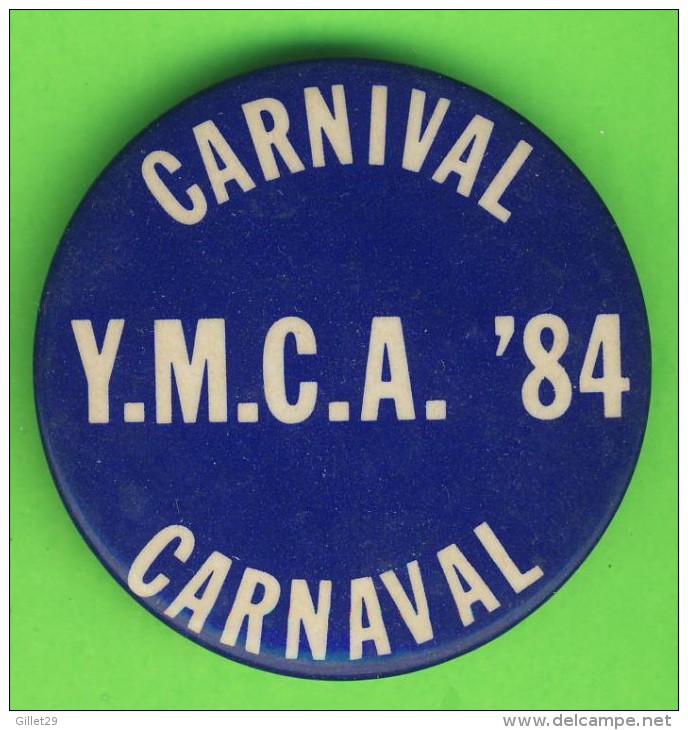 PIN´S, BADGES, MACARONS - CARNIVAL Y. M. C. A. 1984 CARNAVAL - - Other & Unclassified