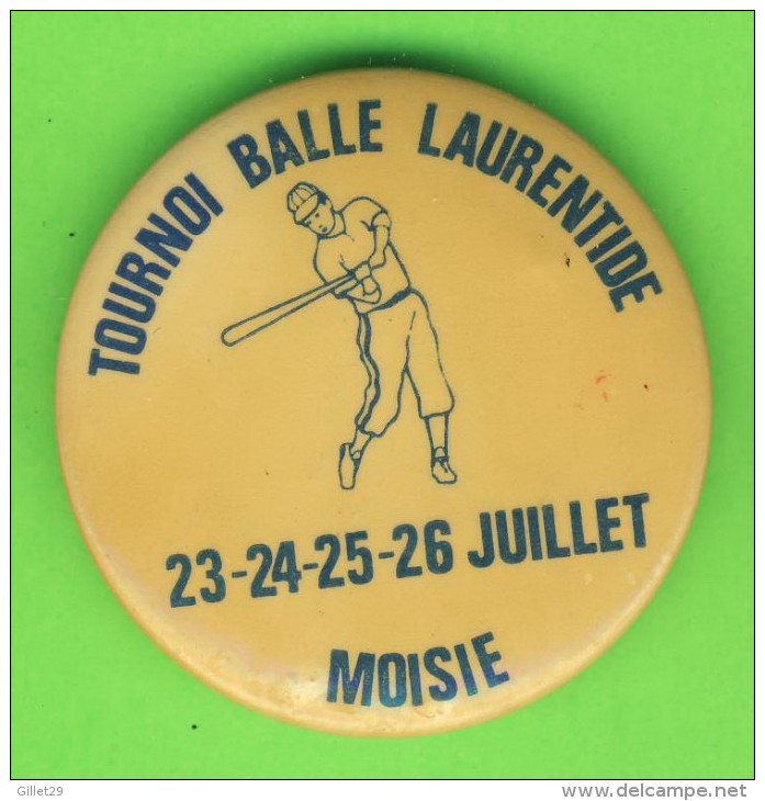 PIN´S, BADGES, MACARONS -SPORTS DE BASEBALL - TOURNOI BALLE LAURENTIDE DE MOISIE, QUÉBEC - - Baseball