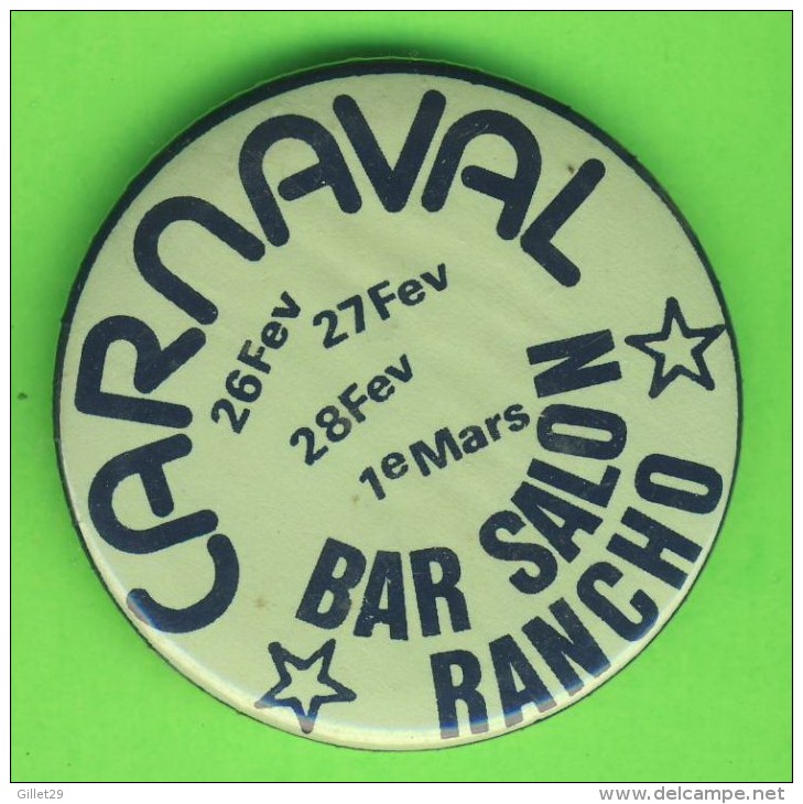 PIN´S, MACARONS, BADGES - CARNAVAL BAR SALON RANCHO - QUÉBEC - - Other & Unclassified