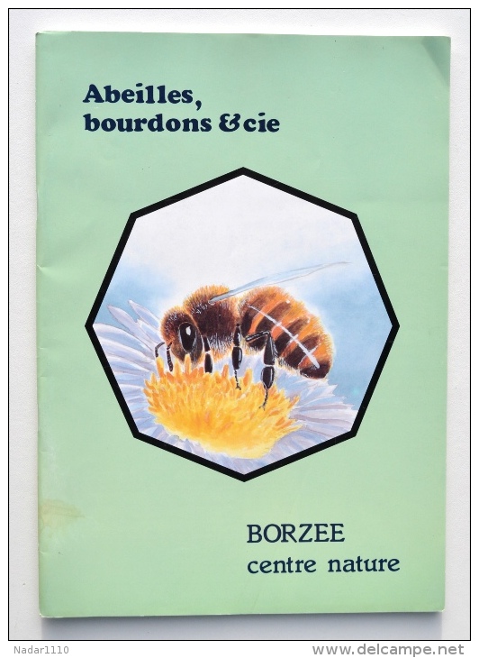 Apiculture / Miel / ABEILLES, BOURDONS & Cie - Patricia Martin, BORZÉE Centre Nature & CGER, 1989 / La Roche-en-Ardenne - Nature